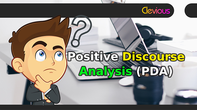 Positive Discourse Analysis (PDA) - Clevious Discourse
