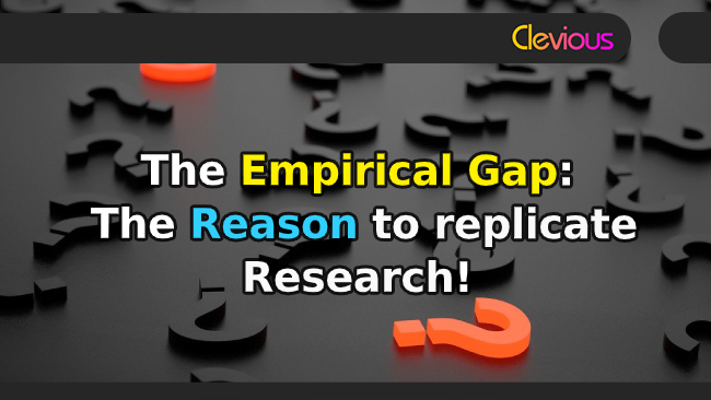 The Empirical Gap: The Reason to Replicate Research - Clevious Discourse