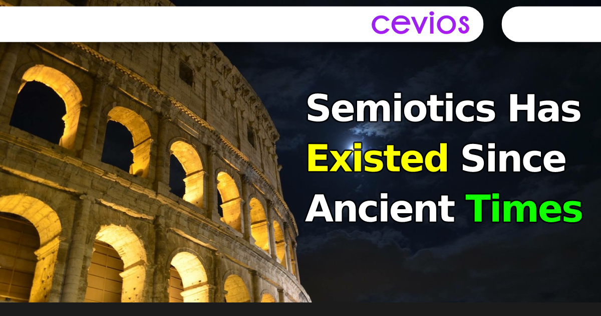 Semiotics Has Existed Since Ancient Times