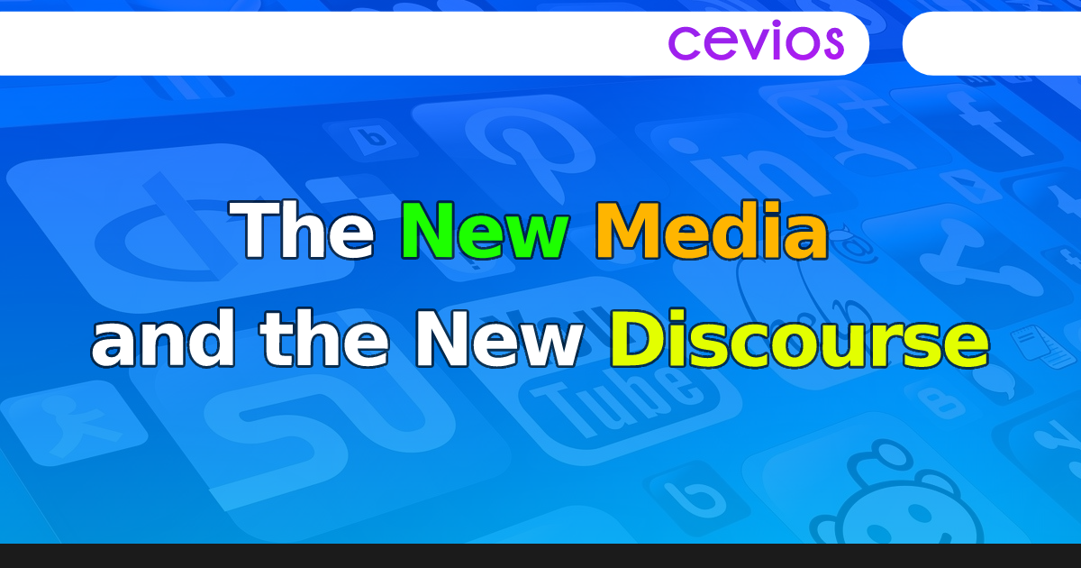 The New Media and the New Discourse
