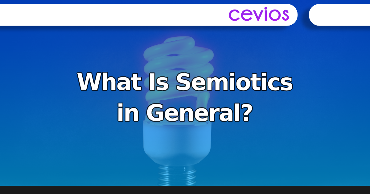 What Is Semiotics in General