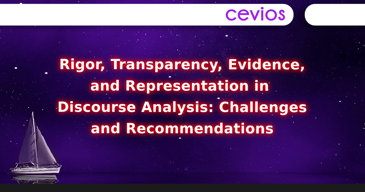 Rigor, Transparency, Evidence, and Representation in Discourse Analysis_ Challenges and Recommendations